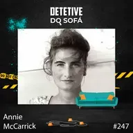 247 - Annie McCarrick: a americana que sumiu em Dublin