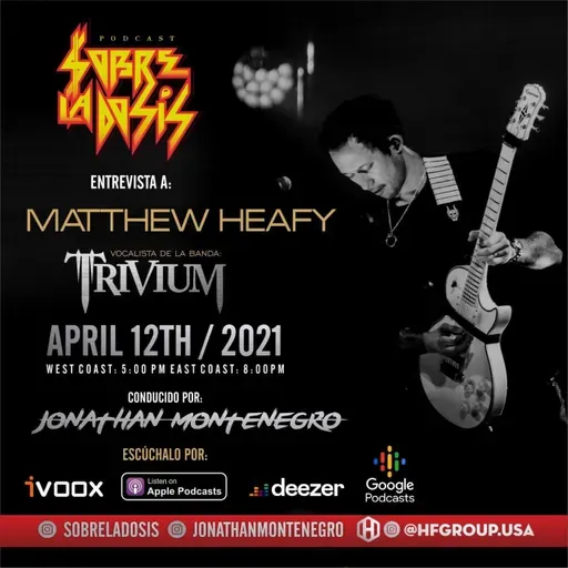 Sobre La Dosis - Season 4 (Show 122) (Matthew Heafy Interview)