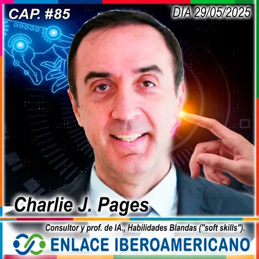 Cap. #85- La IA. y habilidades blandas (soft skills), con acento Iberoamericano.