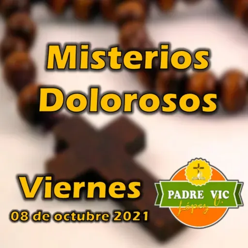 Rosario de Hoy - Misterios Dolorosos