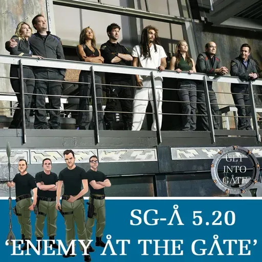 Episode 310: Enemy At The Gate (SG-A 5.20)