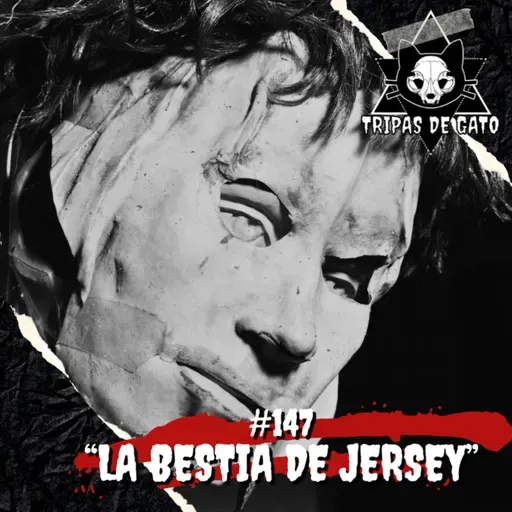 Ep 147 "La Bestia de Jersey | Edward Paisnel"