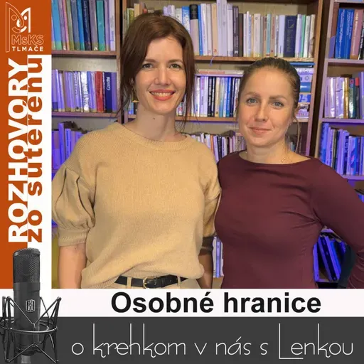 Rozhovory zo suterénu 44 - Osobné hranice (Lucia Kúdelová, Lenka Valentíniová)
