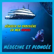 [Médecine et plongée] Réussir sa croisière plongée en mer Rouge : le guide médical complet