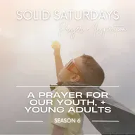 A Prayer for Our Youth + Young Adults