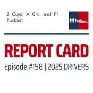2025 Season Review | 2025 Driver Report Card | 158 | Lando’s Title, Max’s Near-Miss & Rookies vs F1 Veterans