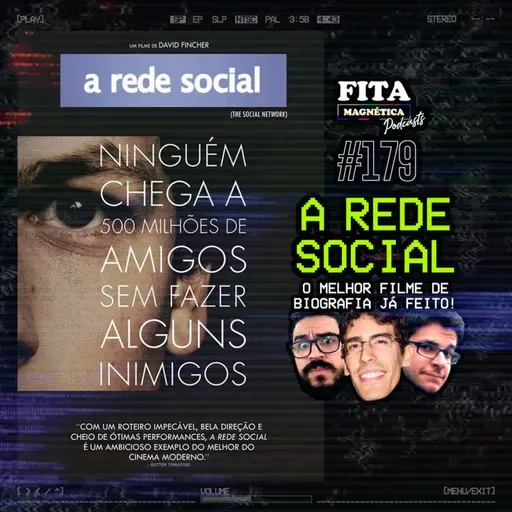 #179 - A Rede Social: O Melhor Filme de Biografia Já Feito!