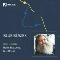 Blue Blazes S03E03: Redis - featuring Guy Royse