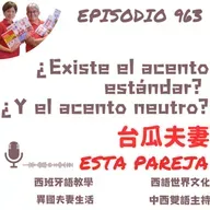 963. ¿Existe el acento estándar? ¿Y el acento neutro?
