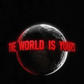 TheWorldIsYours
