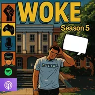 "WOKE" S5 Episode 9: What The Hell Is Going On Gaming?