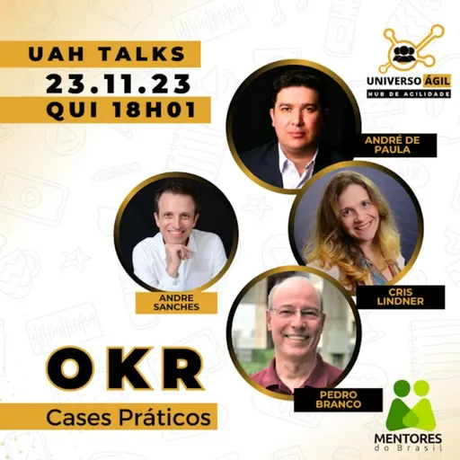 #UAHTalks #OKR Cases Práticos QUI 23.11.23 18h01