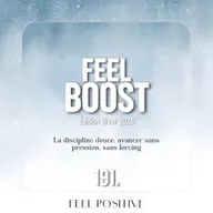 191. Feel Boost: La discipline douce - avancer sans pression, sans forcing