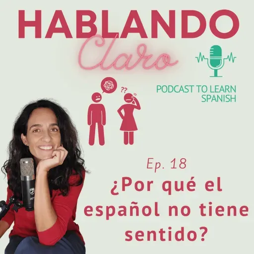 Por qué el español no tiene sentido / Why doesn't Spanish make sense?
