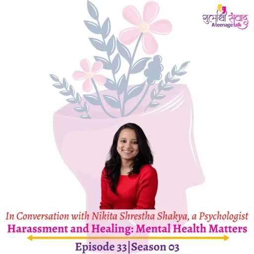 Episode 33, Season 03, Harassment and Healing: Mental Health Matters, Podcast Gulabi Sambad