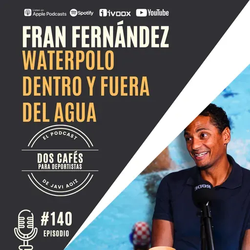 140. waterpolo como nunca lo habías escuchado | Fran Fernández