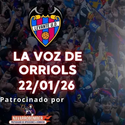 VOZ DE ORRIOLS 22/01/26. DERROTA EN MADRID, TAY ABED NUEVO FICHAJE Y LEVANTE VS ELCHE EN EL CIUTAT