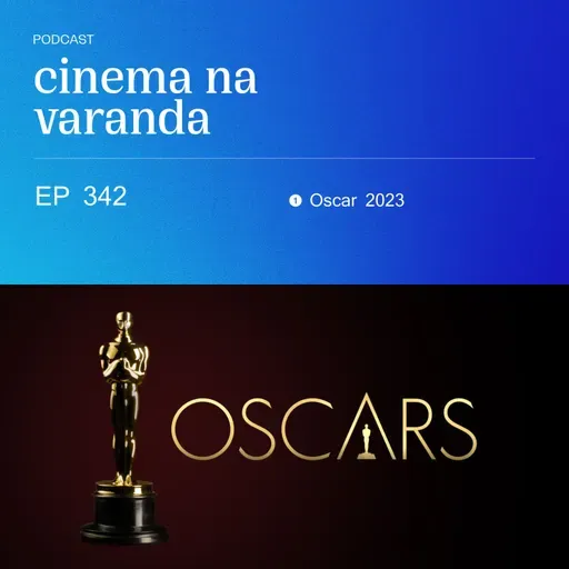 EP 342: Oscar 2023