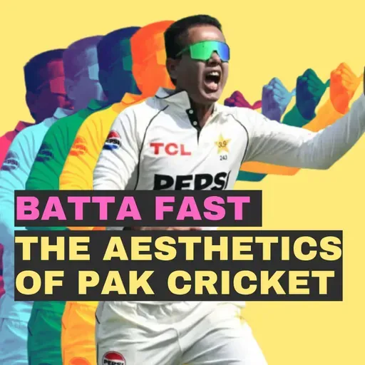 Noman Ali and the Aesthetics of Pakistan Cricket - Episode 84