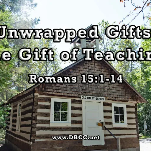 Unwrapped Teaching: TEACH! (Sermon Audio)