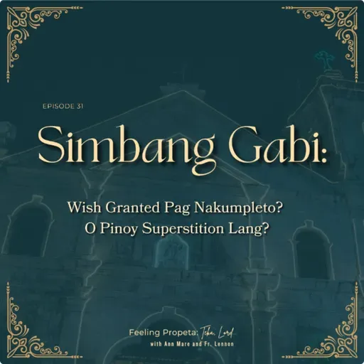 Ep 31 | Simbang Gabi: Wish Granted Pag Nakumpleto? O Pinoy Superstition Lang?