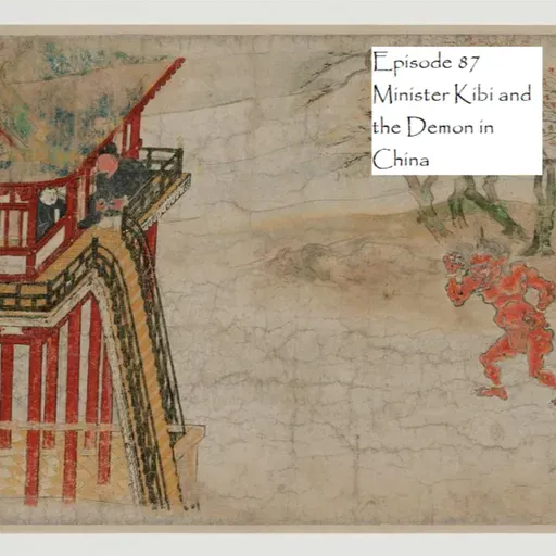 E87 - Minister Kibi and the Demon in China