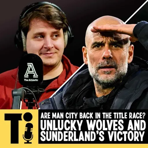 Are Man City back in the title race? Unlucky Wolves and Sunderland’s victory