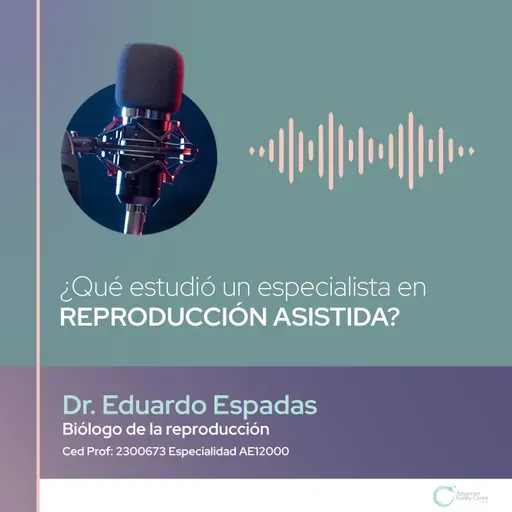 E161 - ¿Qué estudió un especialista en reproducción asistida?