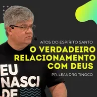 O verdadeiro relacionamento com Deus | Atos 9 | Pr. Leandro Tinoco