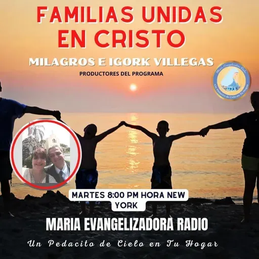 Segunda Semana de Adviento. Familias Unidas en Cristo con Milagros e Igork Villegas 09 de dic. 2025