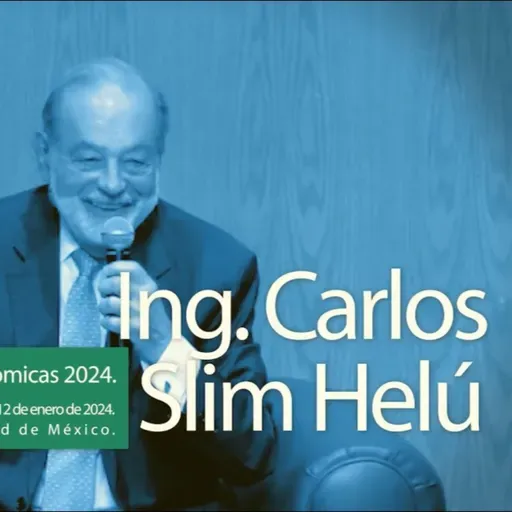 Conferencia Ing. Carlos Slim Helú, ITAM de la CDMX, Foro Perspectivas Económicas, 12 enero 2024.