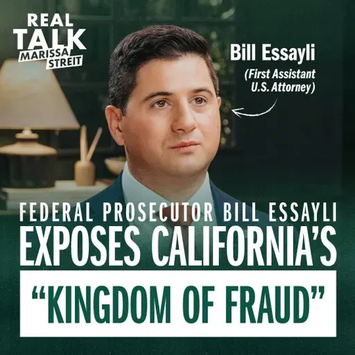 Federal Prosecutor Bill Essayli Exposes California’s “Kingdom of Fraud”