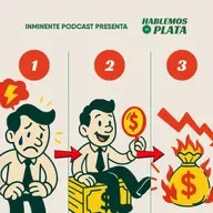 Tres etapas del emprendedor frente al dinero | Julián Arango | Inminente #106