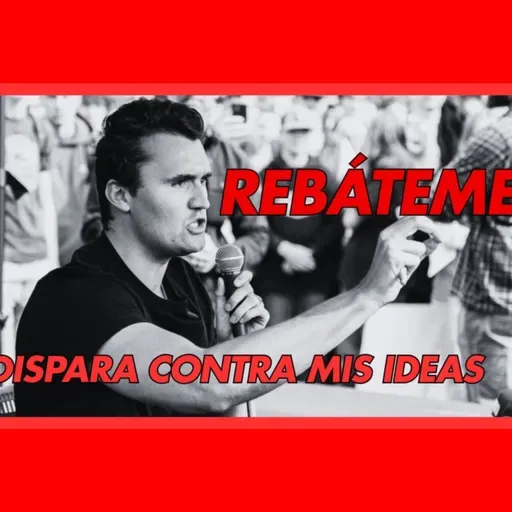 AL HABLA CON SAÚL: EL ASESINATO DE CHARLIE KIRK, O LA RAZÓN DE LA SINRAZÓN