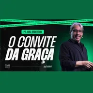 O convite da graça - Pr. Mac Anderson