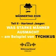 Was starke Männer ausmacht... (Teil II) ...am Beispiel von Tychikus (Männertag) | Hartmut Jaeger