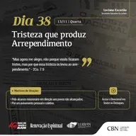 Dia 38 - Campanha de 40 dias de oração e jejum da CBN - 2024