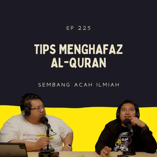 EP 225: Tips menghafaz Al-Quran