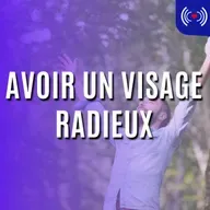 AVOIR UN VISAGE RADIEUX