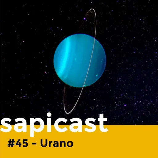 SapiCast #45 - Urano