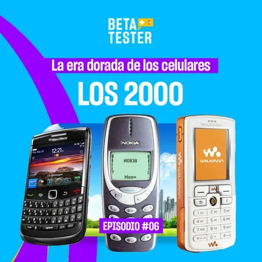  La Era Dorada del Celular: Los 2000 - Beta Tester - Radio UPN 