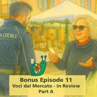 Bonus Episode 11 – Voci dal Mercato - in Review - Part A