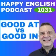 1031 - Good At vs. Good In - What’s the Difference?