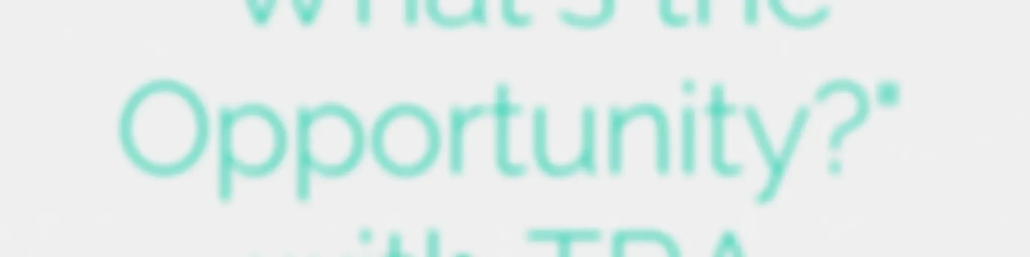 "What's the Opportunity?" with TRA