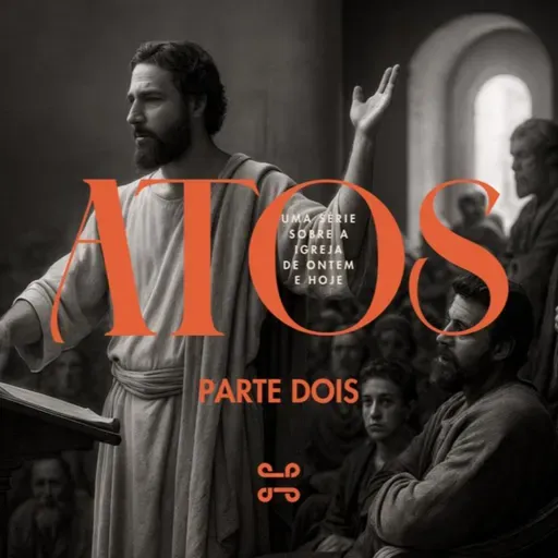 [Série] Atos (Parte dois) | Mas Deus o ressuscitou, com Pipe Lima - Atos 13:1-41 [#ep1]