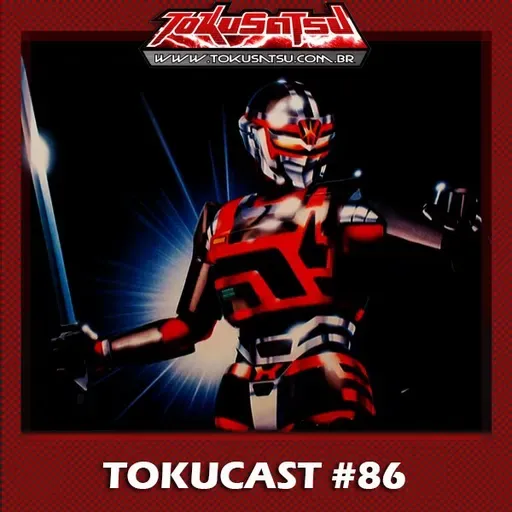 Tokucast #86 – Hikaruon