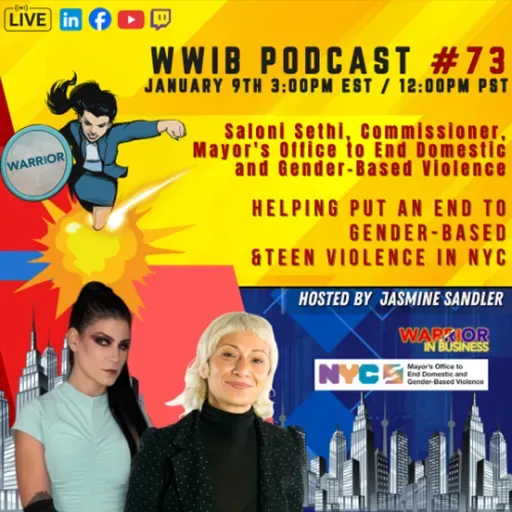 Warrior Women In Business Podcast Episode 73 with Saloni Sethi, Mayor's Office to ENDGBV