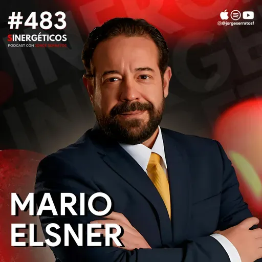 LA CURA PARA EL BURNOUT Y CÓMO SALIR DE ÉL | Mario Elsner | #483 SINERGÉTICOS