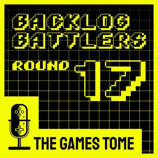 Backlog Battlers - Round 17