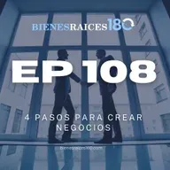 EP 108: 4 pasos para crear negocios